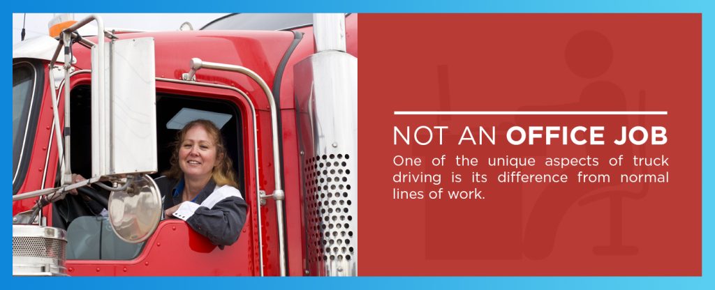 Truck Driving is not an office job
